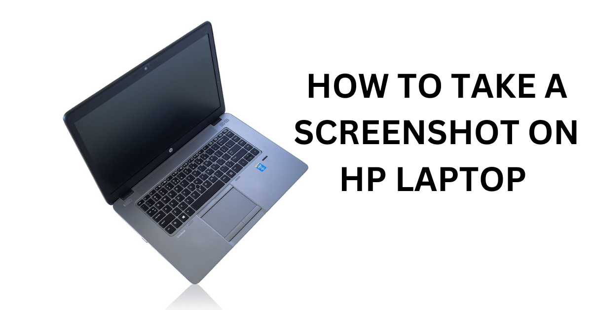 HOW TO TAKE A SCREENSHOT ON HP LAPTOP